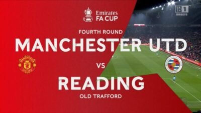 FA CUP 4th Round- Man United vs Reading